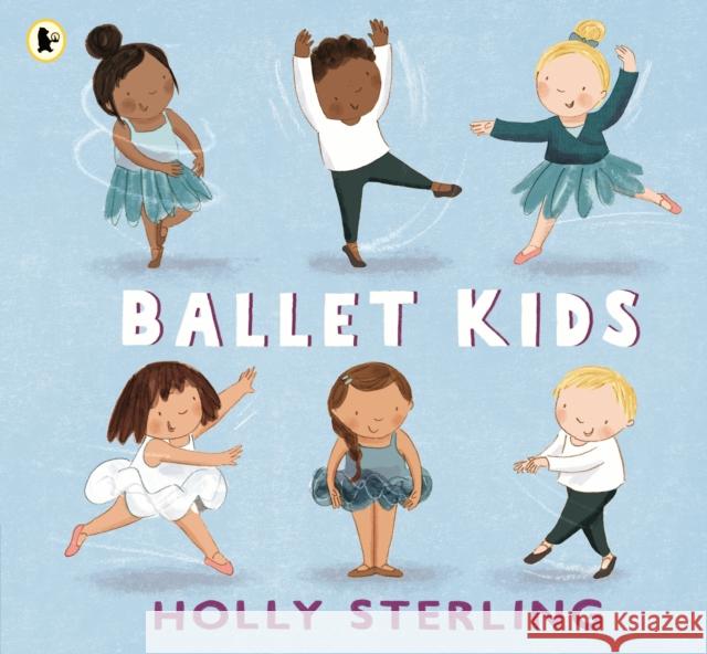 Ballet Kids Holly Sterling 9781529515220 Walker Books Ltd - książka