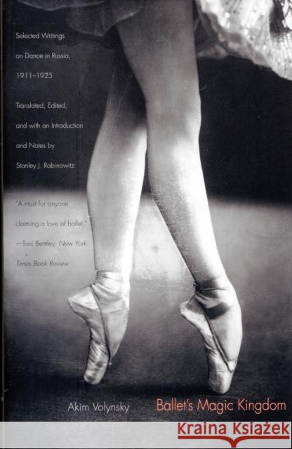 Ballet's Magic Kingdom: Selected Writings on Dance in Russia, 1911-1925 Volynsky, Akim 9780300164497 Yale University Press - książka