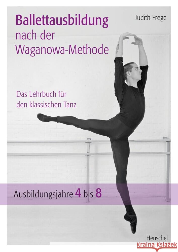 Ballettausbildung nach der Waganowa-Methode Frege, Judith 9783894878443 Henschel Verlag - książka