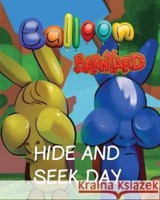 Balloon Barnyard Hide and Seek Day Ryan Greaves 9781925807301 Like a Photon Creative Pty - książka