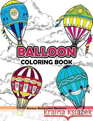 Balloon Coloring Book: Hot Air Balloon Faye D. Blaylock                         Unicorn Coloring Book Kids 9781543030624 Createspace Independent Publishing Platform - książka