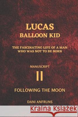 Balloon Kid 2: Lucas Dani Anfruns 9781976763946 Independently Published - książka