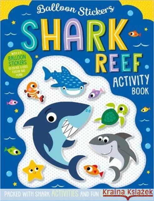 Balloon Stickers Shark Reef Activity Book  9781789477962 Make Believe Ideas - książka