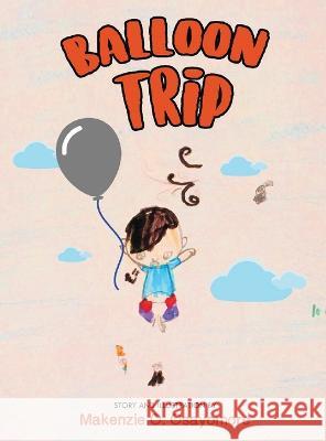 Balloon Trip Makenzie O Osayomore   9781961392373 Makenzie O. Osayomore - książka