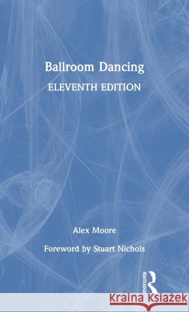 Ballroom Dancing Alex Moore Stuart Nicholls 9780367545338 Routledge - książka