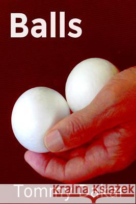Balls Tommy Dakar 9781501038570 Createspace - książka