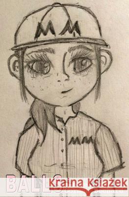 Balls Gorman Bechard 9781536948110 Createspace Independent Publishing Platform - książka