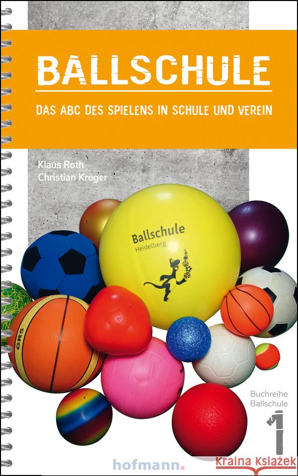 Ballschule Roth, Klaus, Kröger, Christian 9783778000168 Hofmann, Schorndorf - książka