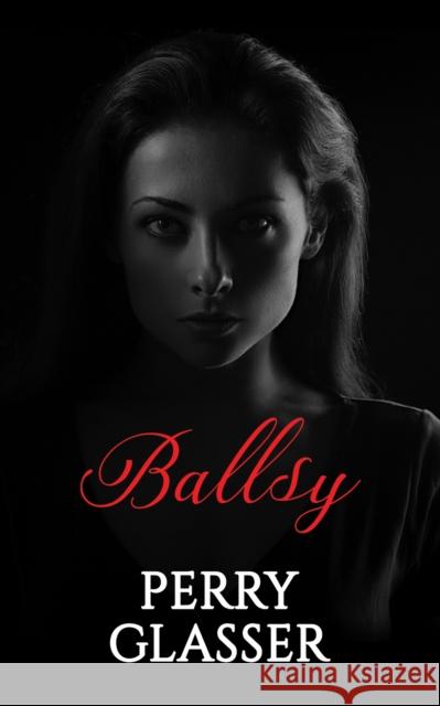 Ballsy Perry Glasser 9781638296782 Austin Macauley - książka