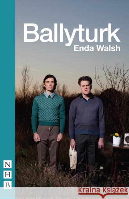 Ballyturk Enda Walsh 9781848424197 NICK HERN BOOKS - książka