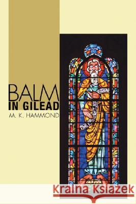 Balm in Gilead M. K. Hammond 9781556351082 Resource Publications (OR) - książka