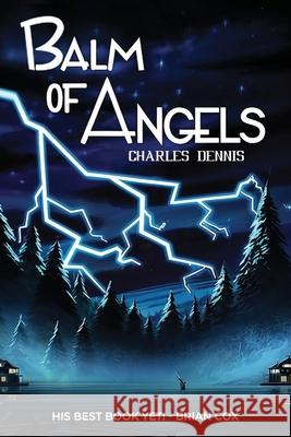 Balm of Angels Charles Dennis 9780999768327 Foo Dog Films - książka