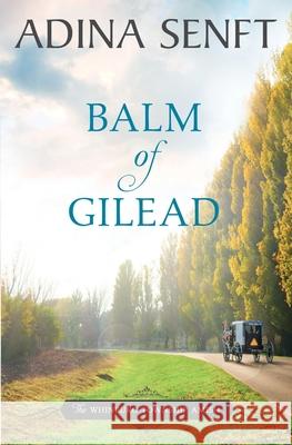 Balm of Gilead: Amish Romance Adina Senft 9781950854134 Moonshell Books, Inc. - książka