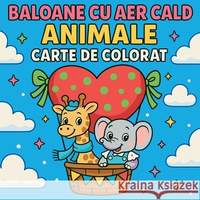 Baloane cu aer cald Animale - Carte de colorat Chris Martin 9789256501233 Chris Martin - książka