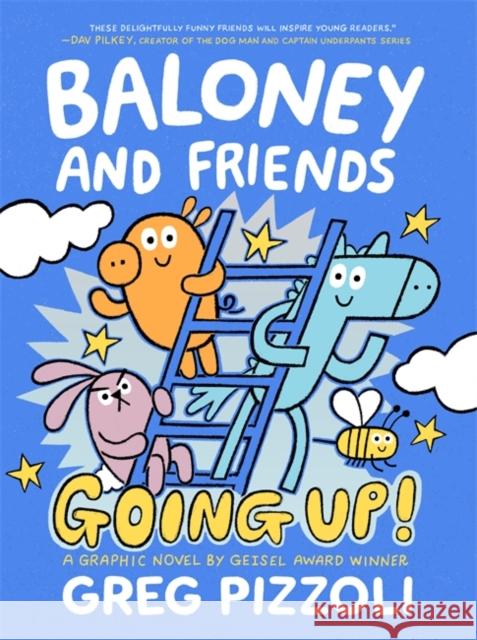 Baloney and Friends: Going Up! Greg Pizzoli 9780759554801 Little, Brown Books for Young Readers - książka