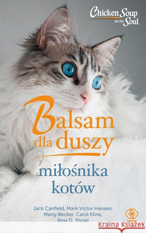 Balsam dla duszy miłośnika kotów Canfield Jack, Kline Carol, Hansen Mark Victor 9788381881746 Rebis - książka