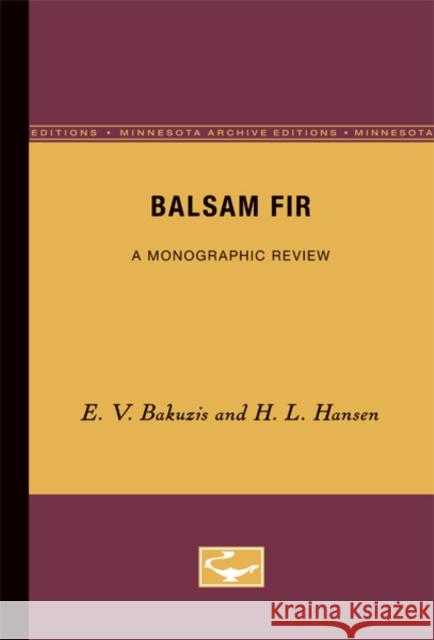 Balsam Fir: A Monographic Review Bakuzis, E. V. 9780816657018 University of Minnesota Press - książka