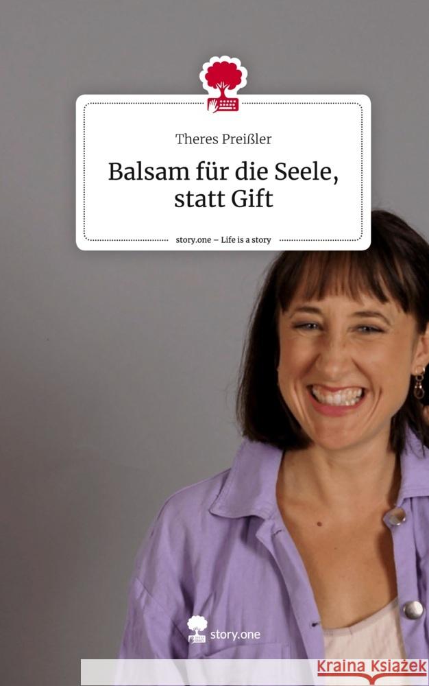 Balsam für die Seele, statt Gift. Life is a Story - story.one Preißler, Theres 9783711557933 story.one publishing - książka