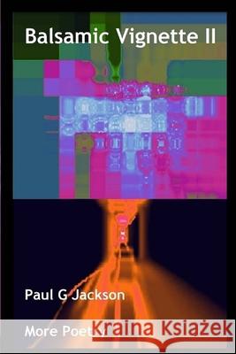 Balsamic Vignette part 2 Paul G. Jackson 9781722067458 Createspace Independent Publishing Platform - książka
