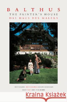 Balthus - Das Haus des Malers. The Painter's House : Balthus im Grand Chalet. Dtsch.-Engl. Kishin Shinoyama 9783829603201 Schirmer/Mosel - książka