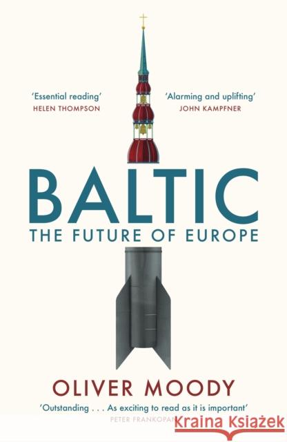 Baltic: The Future of Europe Moody, Oliver 9781399814294 John Murray Press - książka