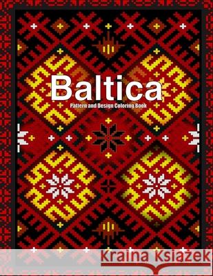 Baltica II: Pattern and Design Coloring Book Alice Koko 9781542394253 Createspace Independent Publishing Platform - książka