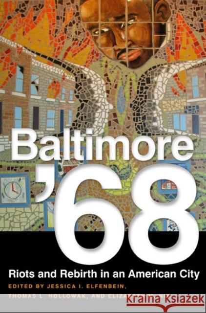 Baltimore '68: Riots and Rebirth in an American City Elfenbein, Jessica 9781439906620  - książka