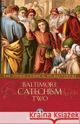 Baltimore Catechism Two The Third Council of Baltimore 9780895551450 Tan Books & Publishers Inc. - książka