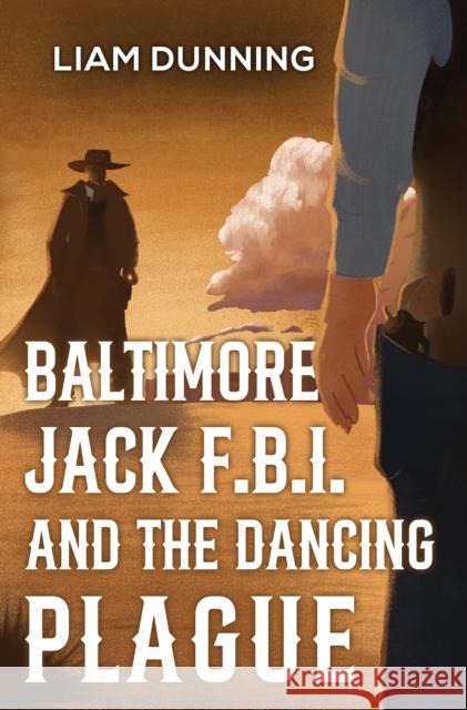 Baltimore Jack F.B.I. and The Dancing Plague Liam Dunning 9781837943364 Pegasus Elliot Mackenzie Publishers - książka