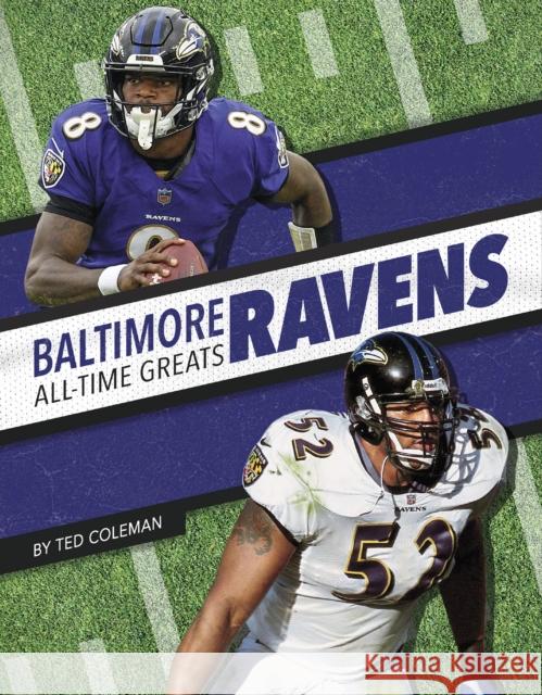 Baltimore Ravens All-Time Greats Coleman, Ted 9781634943697 Press Box Books - książka