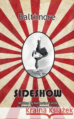 Baltimore Sideshow Katherine Cottle Shannon Rowan 9781913438319 Asys Publishing - książka