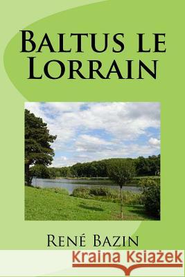 Baltus le Lorrain Ballin, Bernadette 9781508917830 Createspace - książka