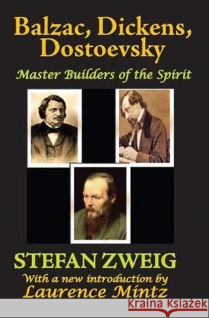 Balzac, Dickens, Dostoevsky: Master Builders of the Spirit Zweig, Stefan 9781138519206 Taylor and Francis - książka