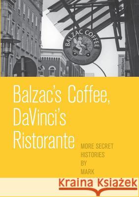 Balzac's Coffee, DaVinci's Ristorante Axelrod, Mark 9789811131530 Verbivoraciouspress - książka