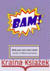 Bam!: Write your own comic book! Maple Lake Press 9781539504528 Createspace Independent Publishing Platform