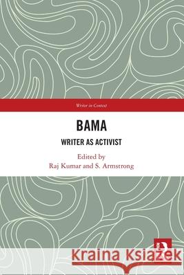 Bama: Writer as Activist Raj Kumar S. Armstrong 9781032785714 Routledge India - książka