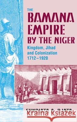 Bamana Empire in the Niger Sundiata A. Djata 9781558766068 Markus Wiener Publishers - książka