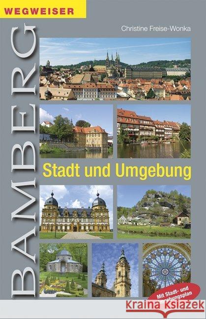 Bamberg : Stadt und Umgebung Freise-Wonka, Christine 9783898891912 Heinrichs-Verlag - książka