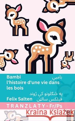 Bambi / بامبي - l'histoire d'une vie dans les bois / په ځنګلونو &# Felix Salten Tranzlaty 9783692293455 Tranzlaty - książka
