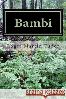 Bambi: The Adventures of a Dwarf Informer Roger Martin Tudor 9781502581662 Createspace - książka