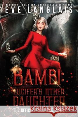 Bambi: The Official Hell Biography Eve Langlais 9781773844008 Eve Langlais - książka