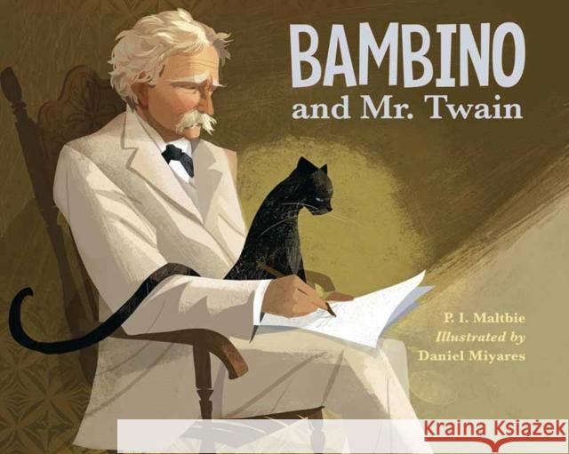 Bambino and Mr. Twain P. I. Maltbie Daniel Miyares 9781580892735 Charlesbridge Publishing,U.S. - książka