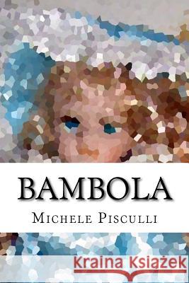 Bambola Michele Pisculli 9781979789424 Createspace Independent Publishing Platform - książka
