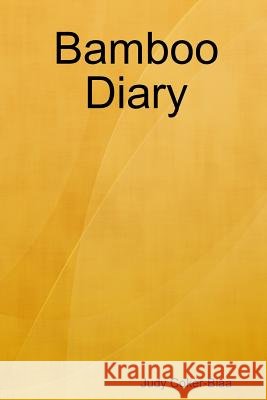 Bamboo Diary Judy Coker-Blaa 9780557321742 Lulu.com - książka