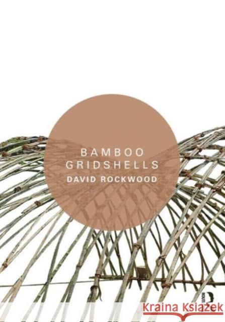 Bamboo Gridshells David Rockwood 9781138795563 Routledge - książka