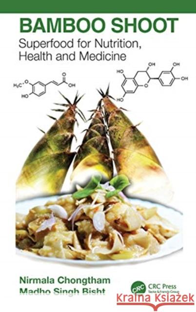 Bamboo Shoot: Superfood for Nutrition, Health and Medicine Madho Singh Bisht Nirmala Chongtham 9780367470258 CRC Press - książka