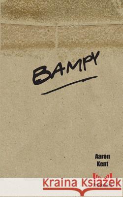 Bampy Aaron Kent 9781721648481 Createspace Independent Publishing Platform - książka