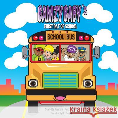 Bamzy Baby's First Day of School Raymond Bamzy Manson Will Townsel Will Townsel 9781511709187 Createspace - książka