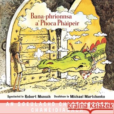 Bana-phrionnsa a' Phoca Phàipeir Munsch, Robert 9781988747545 Bradan Press - książka