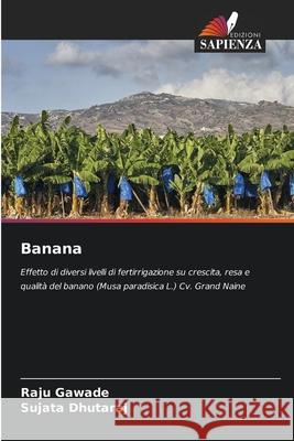 Banana Raju Gawade Sujata Dhutaraj 9786207903122 Edizioni Sapienza - książka